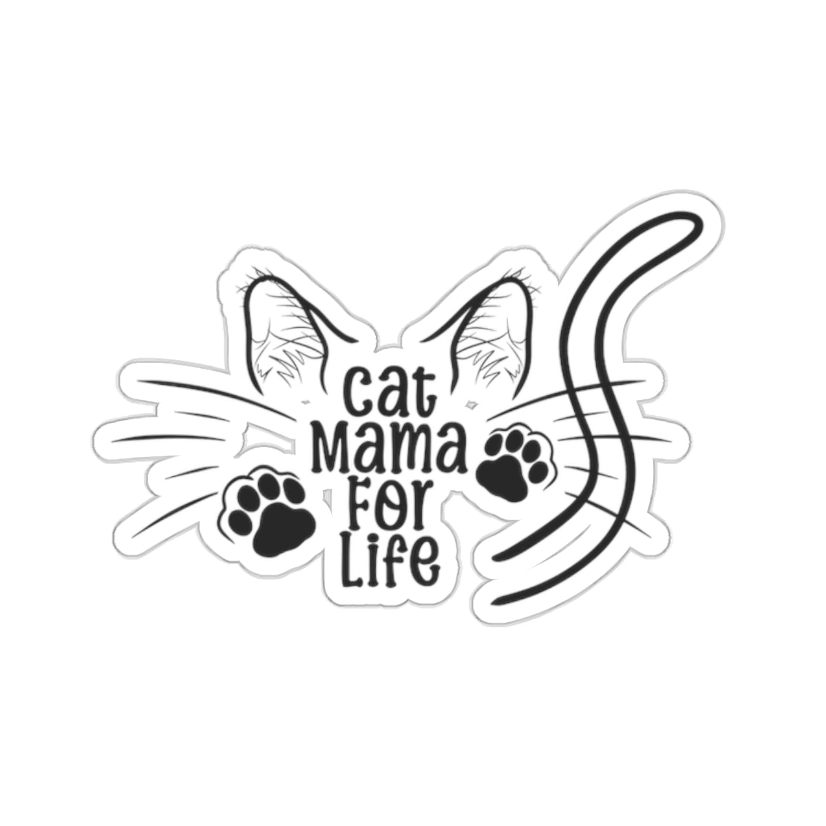 Cat Mama For Life Kiss-Cut Stickers